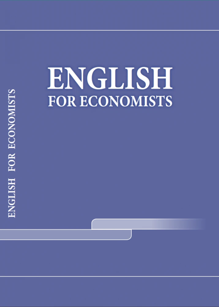 NEW TEXTBOOK “ENGLISH FOR ECONOMISTS” PUBLISHED FOR HIGHER EDUCATIONAL INSTITUTIONS surady